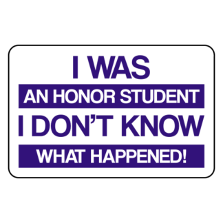 I Was An Honor Student I Don't Know What Happened Sticker (Purple)